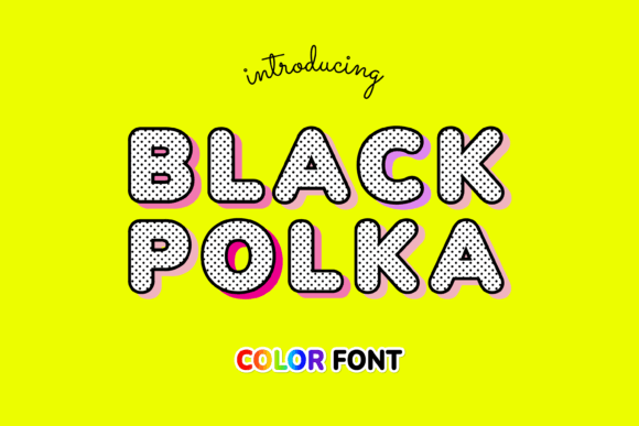 Black Polka: A Playful Color Font for Modern Design