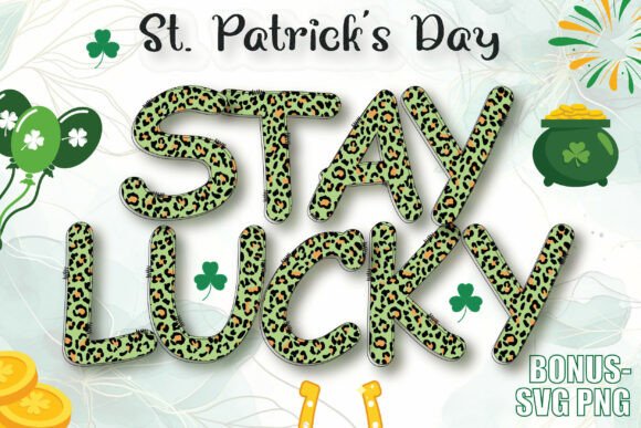 St. Patrick's Day Stay Lucky: Bold Typography for Modern Design