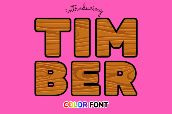 Timber: A Unique Color Font for Organic Design